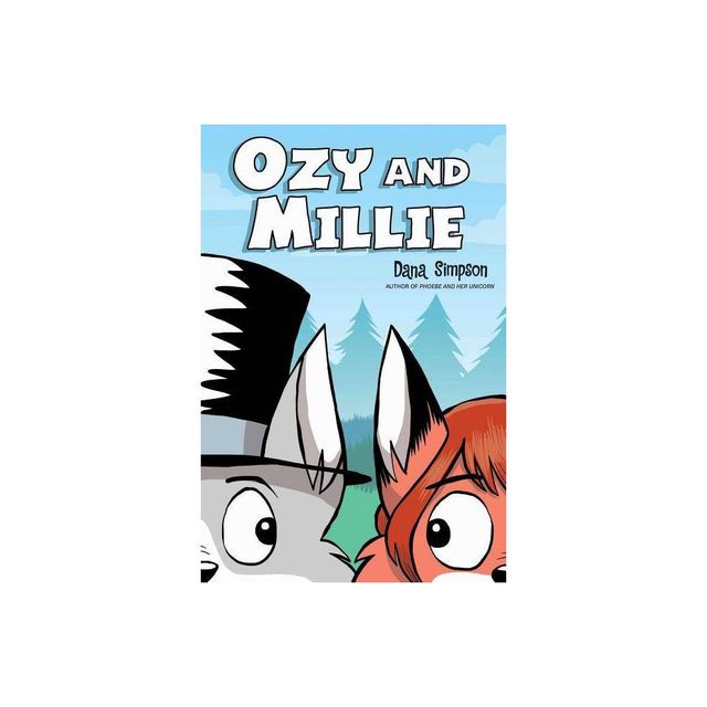 Ozy and Millie - by Dana Simpson (Paperback)