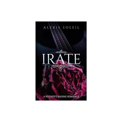 Irate - by Alexis A Johnson (Paperback)