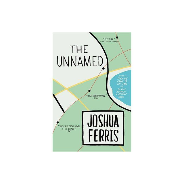 The Unnamed - by Joshua Ferris (Paperback)