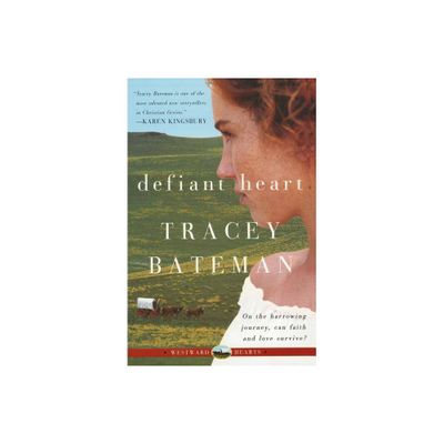 Defiant Heart - (Westward Hearts) by Tracey Bateman (Paperback)