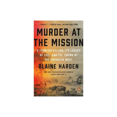 Murder at the Mission - by Blaine Harden (Paperback)