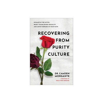 Recovering from Purity Culture - by Morgante (Paperback)