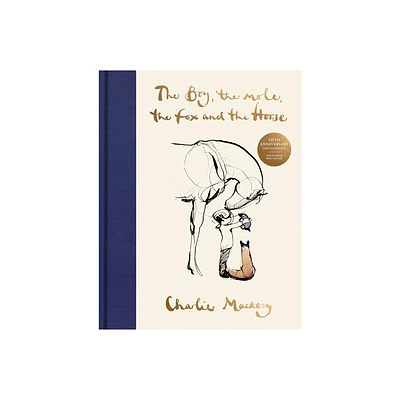 The Boy, the Mole, the Fox and the Horse Fifth Anniversary Limited Edition - by Charlie Mackesy (Hardcover)