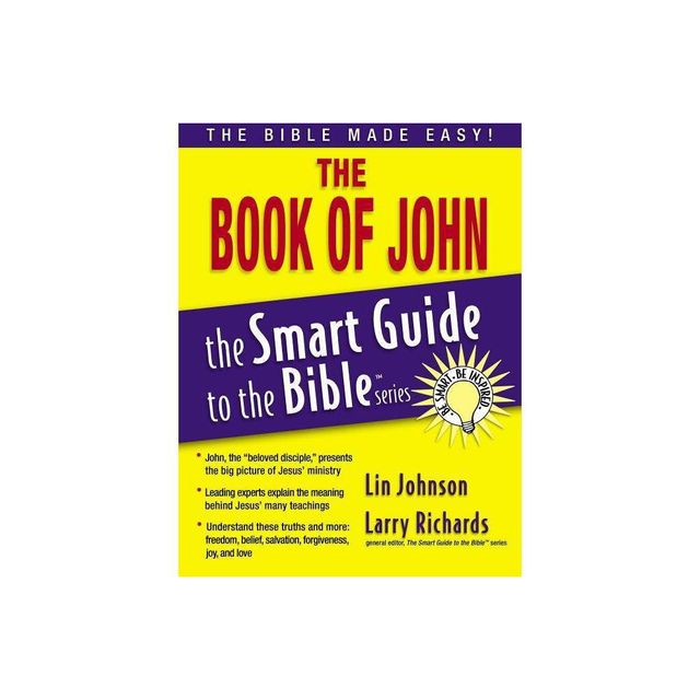 The Book of John - (Smart Guide to the Bible) by Lin Johnson (Paperback)