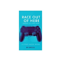 Race Out of Here - (Story Mode) by Decco (Hardcover)