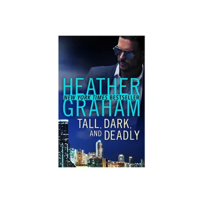 Tall, Dark, and Deadly - by Heather Graham (Paperback)