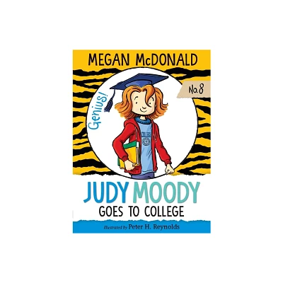 Judy Moody Goes to College (Judy Moody Series #8) by Megan McDonald (Paperback)