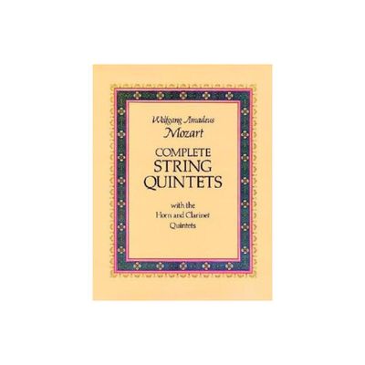 Complete String Quintets - (Dover Chamber Music Scores) by Wolfgang Amadeus Mozart (Paperback)