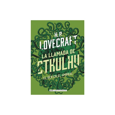 La Llamada de Cthulhu - (Clsicos Ilustrados) by H P Lovecraft (Hardcover)