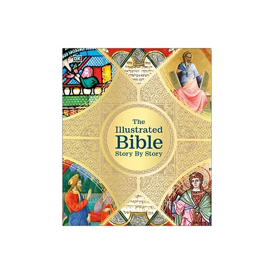 The Illustrated Bible - (DK Bibles and Bible Guides) by DK (Hardcover)