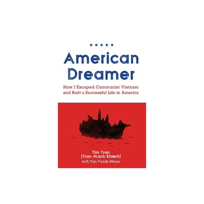 American Dreamer - by Tim Tran (Paperback)