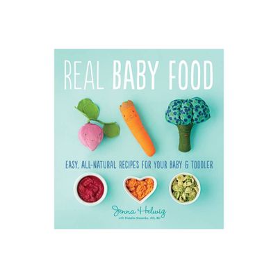 Real Baby Food - by Jenna Helwig (Paperback)