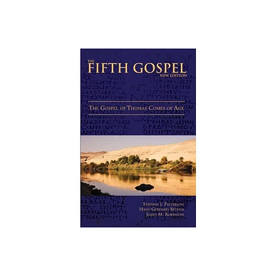 The Fifth Gospel (New Edition) - by Stephen J Patterson & Hans-Gebhard Bethge & James M Robinson (Paperback)