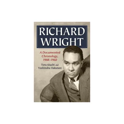 Richard Wright - by Toru Kiuchi & Yoshinobu Hakutani (Paperback)