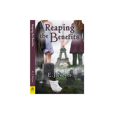 Reaping the Benefits - by E J Noyes (Paperback)