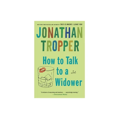 How to Talk to a Widower - (Bantam Discovery) by Jonathan Tropper (Paperback)