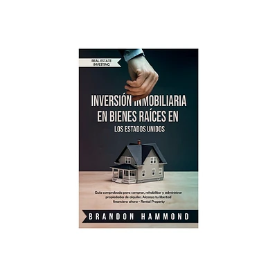 Inversin Inmobiliaria en Bienes Races en los Estados Unidos - (Real Estate Investing) by Brandon Hammond (Paperback)