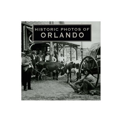 Historic Photos of Orlando - (Hardcover)