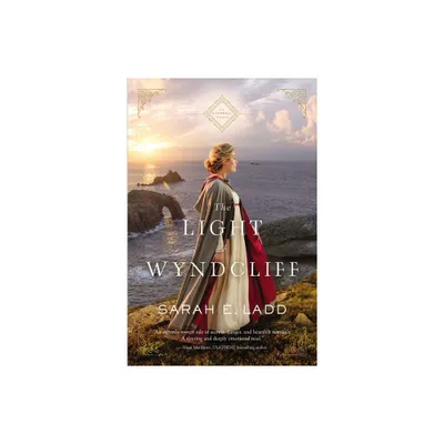 The Light at Wyndcliff - (Cornwall Novels) by Sarah E Ladd (Paperback)