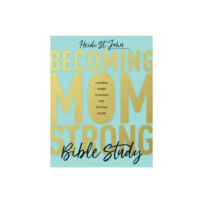 Becoming Momstrong Bible Study - by St John Heidi (Paperback)