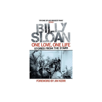 One Love, One Life - by Billy Sloan (Paperback)