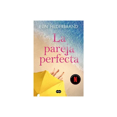 La Pareja Perfecta / The Perfect Couple - by Elin Hilderbrand (Paperback)