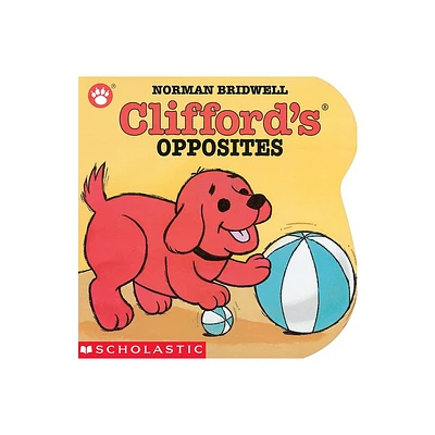 Cliffords Opposites - (Clifford the Big Red Dog) by Norman Bridwell (Board Book)