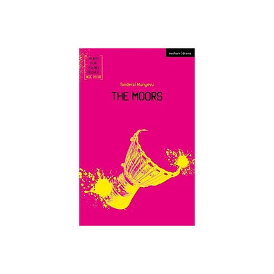 The Moors - (Plays for Young People) by Tonderai Munyevu (Paperback)