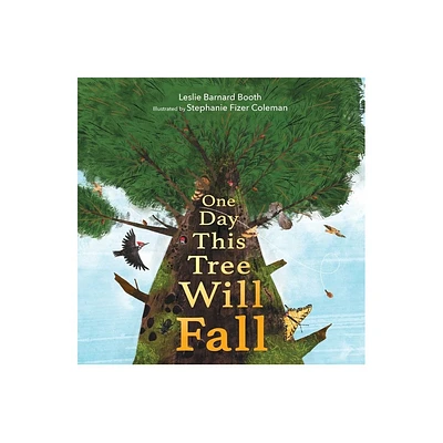 One Day This Tree Will Fall - by Leslie Barnard Booth (Hardcover)