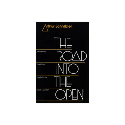 The Road Into the Open - by Arthur Schnitzler (Paperback)