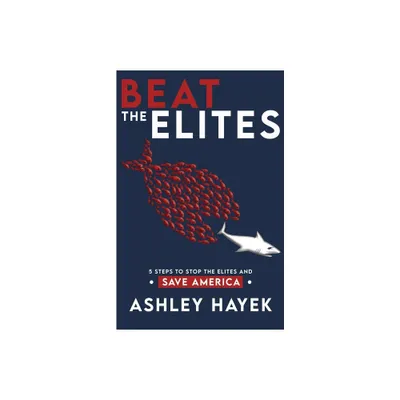 Beat the Elites! - by Ashley Hayek (Paperback)