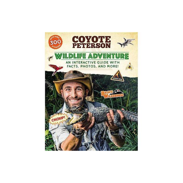 Wildlife Adventure - (Brave Wilderness) by Coyote Peterson (Paperback)