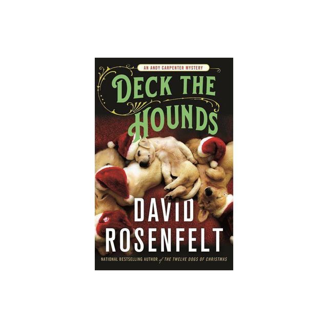 Deck the Hounds - (Andy Carpenter Novel) by David Rosenfelt (Paperback)