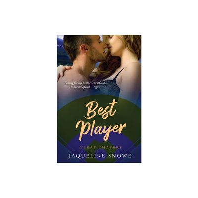 Best Player - (Cleat Chasers) by Jaqueline Snowe (Paperback)