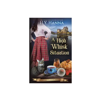 A High Whisk Situation - (Oxford Tearoom Mysteries) by H y Hanna (Paperback)