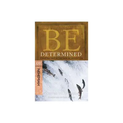 Be Determined - (Be Series Commentary) 2nd Edition by Warren W Wiersbe (Paperback)