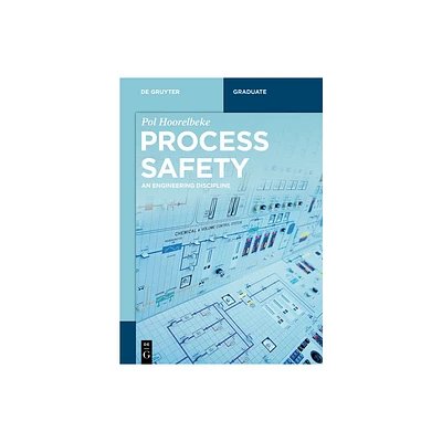 Process Safety - (De Gruyter Textbook) by Pol Hoorelbeke (Paperback)