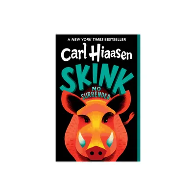 Skink--No Surrender - by Carl Hiaasen (Paperback)