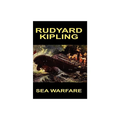 Sea Warfare - by Rudyard Kipling (Hardcover)