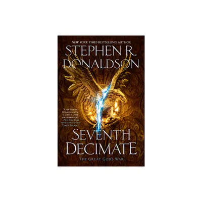 Seventh Decimate - (Great Gods War) by Stephen R Donaldson (Paperback)