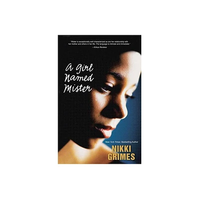 A Girl Named Mister - by Nikki Grimes (Paperback)