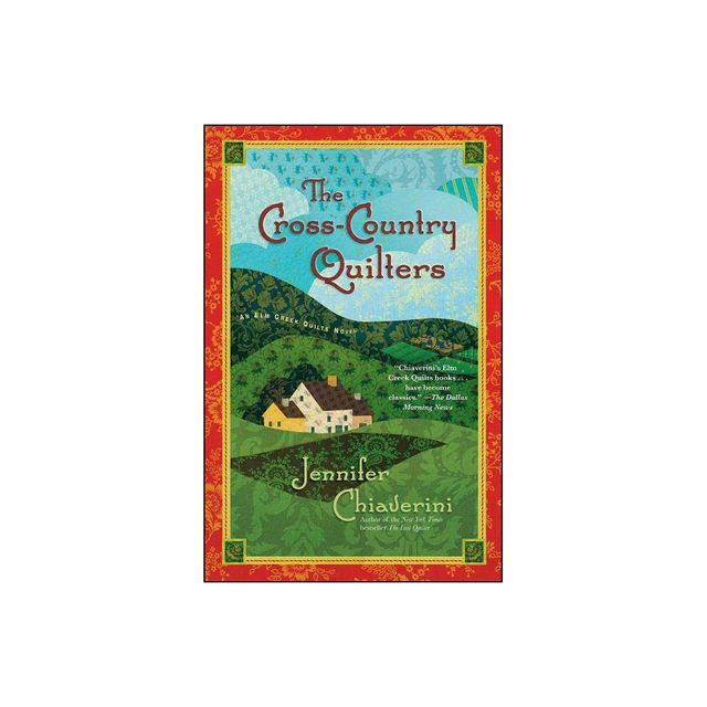 The Cross-Country Quilters - (ELM Creek Quilts) by Jennifer Chiaverini (Paperback)