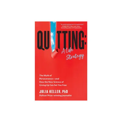 Quitting: A Life Strategy