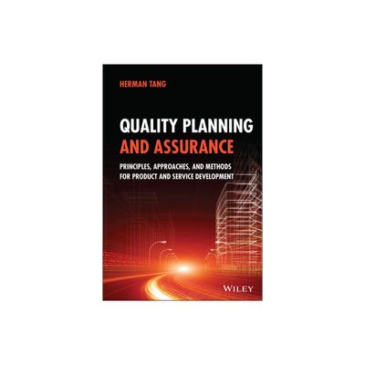 Quality Planning and Assurance - by Herman Tang (Hardcover)