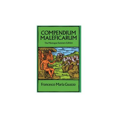 Compendium Maleficarum - (Dover Occult) by Francesco Maria Guazzo (Paperback)