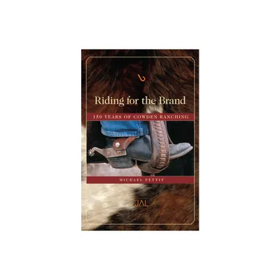 Riding for the Brand - by Michael Pettit (Paperback)