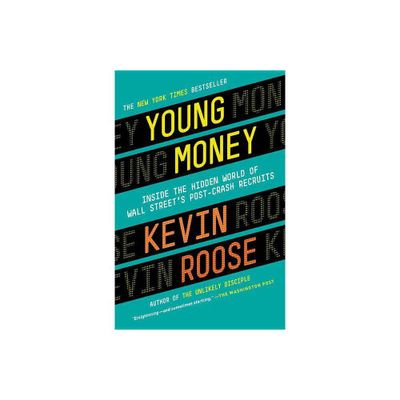 Young Money - by Kevin Roose (Paperback)