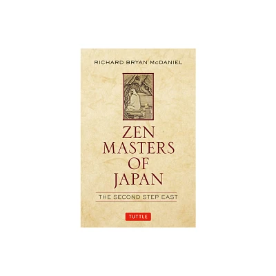 Zen Masters of Japan - by Richard Bryan McDaniel (Hardcover)