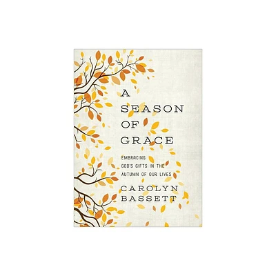 Season of Grace - by Carolyn Bassett (Paperback)