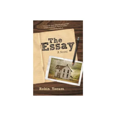 The Essay - by Robin Yocum (Paperback)